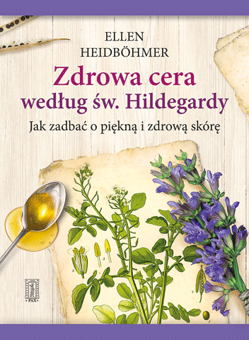 okładka „Zdrowa cera wg. św. Hildegardy”